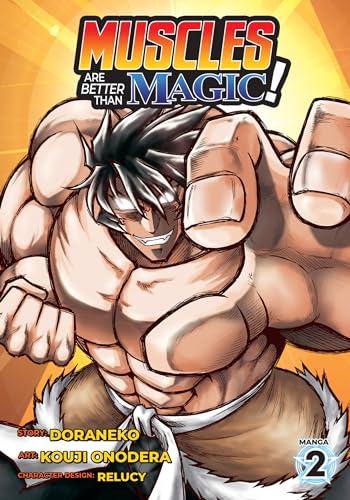 Muscles Are Better Than Magic! 2 (Muscles Are Better Than Magic!, Manga, 2, Band 2)