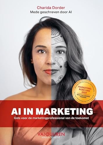 AI in marketing: Gids voor de marketingprofessional van de toekomst AI in marketing: Gids voor de marketingprofessional van de toekomst von Van Duuren Management