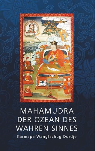 Mahamudra - Der Ozean des wahren Sinnes von Books on Demand GmbH