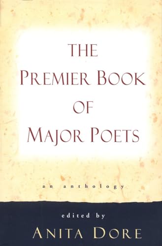 Premier Book of Major Poets: An Anthology Premier Book of Major Poets: An Anthology von BALLANTINE GROUP