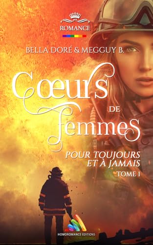 Cœurs de femmes : Pour toujours et à jamais : Tome 1: Livre lesbien, roman lesbien