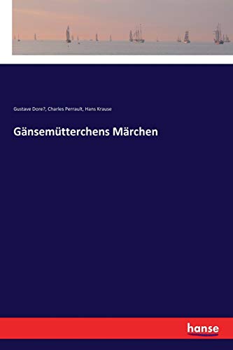 Gänsemütterchens Märchen: DE von Hansebooks