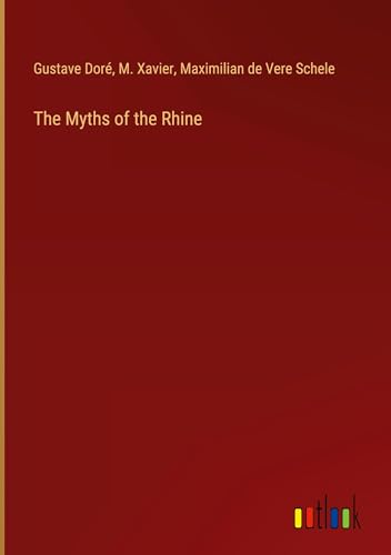 The Myths of the Rhine von Outlook Verlag