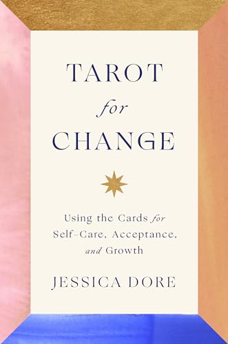 Tarot for Change: Using the Cards for Self-Care, Acceptance, and Growth von Penguin Life
