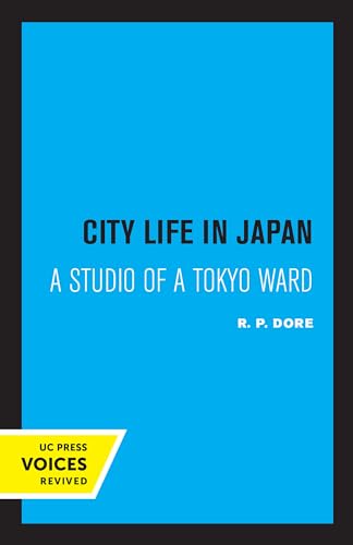 City Life in Japan: A Study of a Tokyo Ward von University of California Press