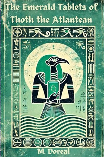 The Emerald Tablets of Thoth The Atlantean von Independently published