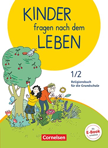 Kinder fragen nach dem Leben - Evangelische Religion - Neuausgabe 2018 - 1./2. Schuljahr: Religionsbuch - Schulbuch