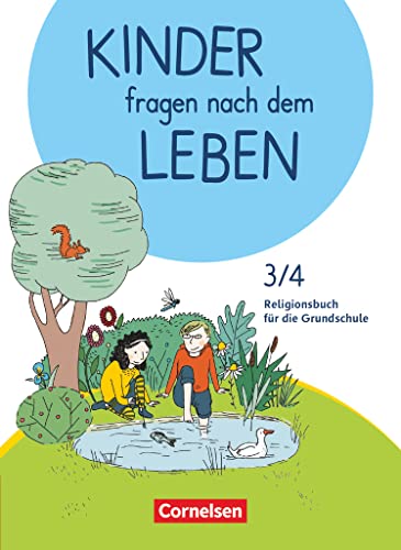 Kinder fragen nach dem Leben - Evangelische Religion - Neuausgabe 2018 - 3./4. Schuljahr: Religionsbuch - Schulbuch Kinder fragen nach dem Leben - Evangelische Religion - Neuausgabe 2018 - 3./4. Schuljahr: Religionsbuch - Schulbuch