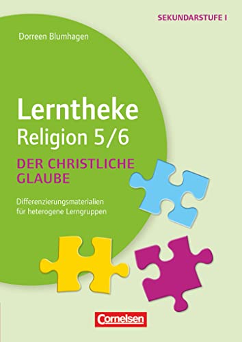 Lerntheke - Religion: Der christliche Glaube: 5/6 - Differenzierungsmaterialien für heterogene Lerngruppen - Kopiervorlagen Lerntheke - Religion: Der christliche Glaube: 5/6 - Differenzierungsmaterialien für heterogene Lerngruppen - Kopiervorlagen von Cornelsen Vlg Scriptor