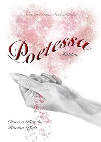 Poetessa - Fühlen: Geschriebene Seelenbilder (Poetessa - Band 3) von Karina Verlag (Nova MD)