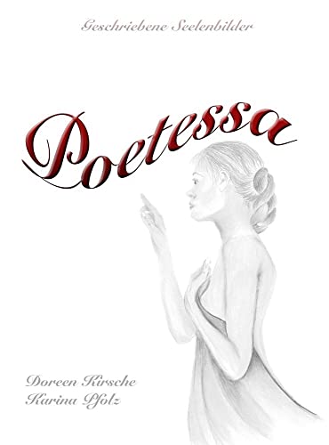 Poetessa: Geschriebene Seelenbilder von bpa media GmbH (Nova MD)