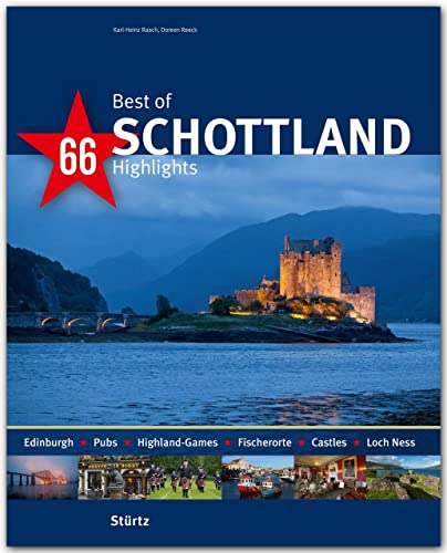 Best of SCHOTTLAND - 66 Highlights - Ein Bildband mit über 175 Bildern - STÜRTZ Verlag (Best of - 66 Highlights) von Stürtz