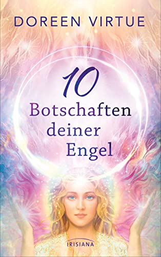10 Botschaften deiner Engel 10 Botschaften deiner Engel