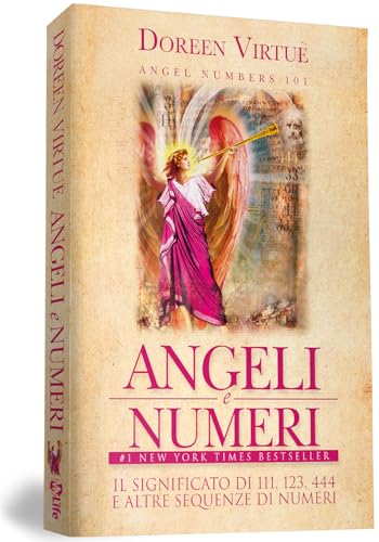 Angeli e numeri. Il significato di 111, 123, 444 e altre sequenze di numeri