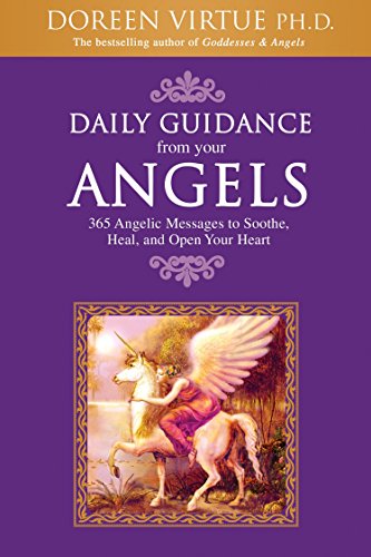 Daily Guidance from Your Angels: 365 Angelic Messages to Soothe, Heal, and Open Your Heart von Hay House