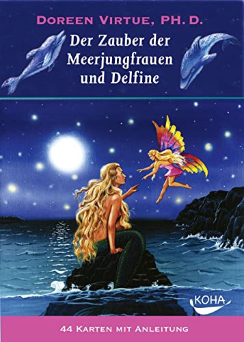 Der Zauber der Meerjungfrauen und Delfine: 44 Orakel Karten von Koha-Verlag GmbH