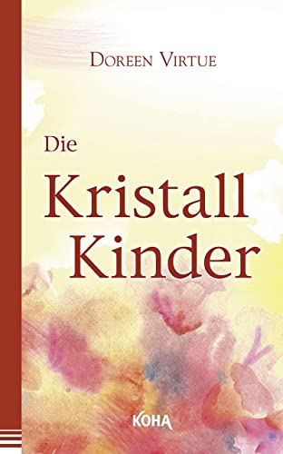 Die Kristallkinder von Koha-Verlag GmbH