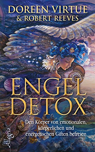 Engel Detox: Den Körper von emotionalen, körperlichen und energetischen Giften befreien