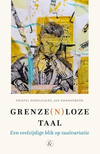 Grenze(n)loze taal: een veelzijdige blik op taalvariatie von Sterck & De Vreese
