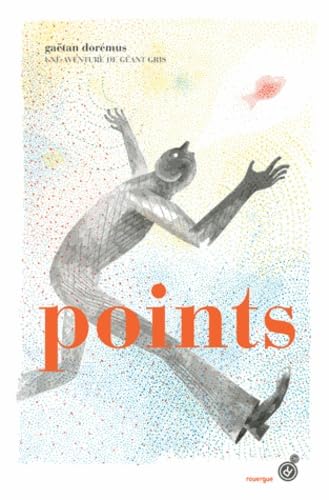 Points: Une aventure du géant gris von ROUERGUE