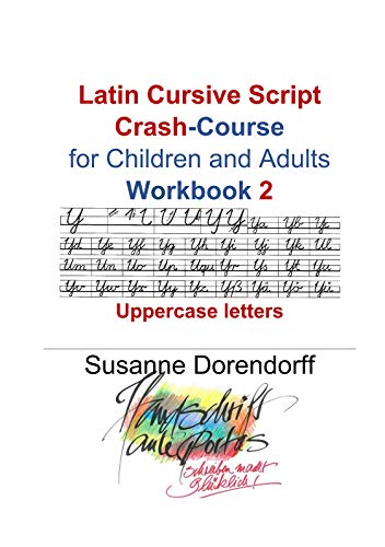 Latin Cursive Script Crash-Course Workbook 2: Lowercase letters with 1.770 connetions for the acquisition of handwriting skills in (almost) all world languages + for children and adults +