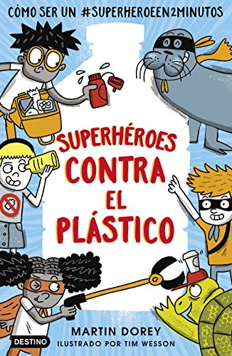 Superhéroes contra el plástico (Libros de conocimiento)