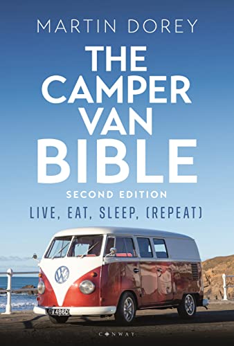 The Camper Van Bible 2nd edition: Live, Eat, Sleep (Repeat) von Conway