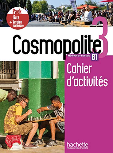 Cosmopolite: Cahier d'activites 3 + manuel numerique