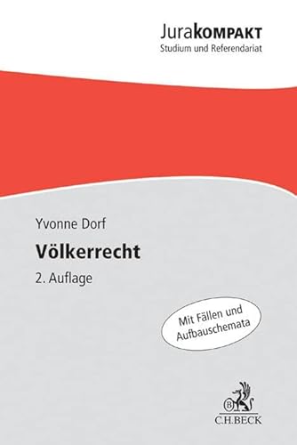 Völkerrecht: Mit Fällen und Aufbauschemata (Jura kompakt)
