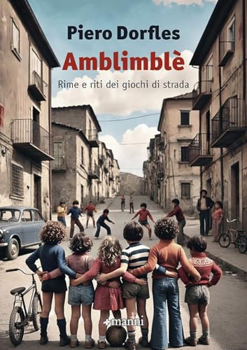 Amblimblè. Rime e riti dei giochi di strada (Pretesti) von Manni