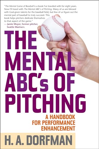 The Mental ABCs of Pitching: A Handbook for Performance Enhancement