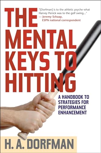 The Mental Keys to Hitting: A Handbook of Strategies for Performance Enhancement