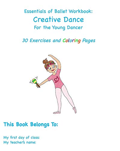 Essentials of Ballet Training Workbook: Creative Dance von Blurb