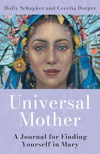 Universal Mother: A Journal for Finding Yourself in Mary von Franciscan Media