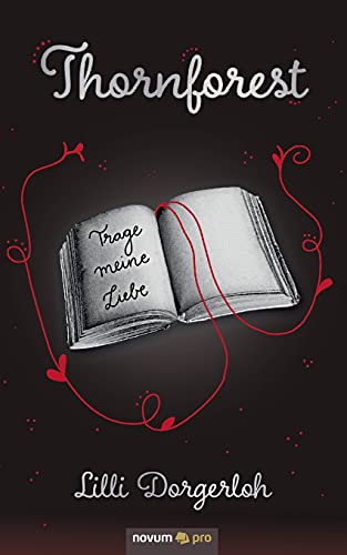 Thornforest: Trage meine Liebe von novum Verlag