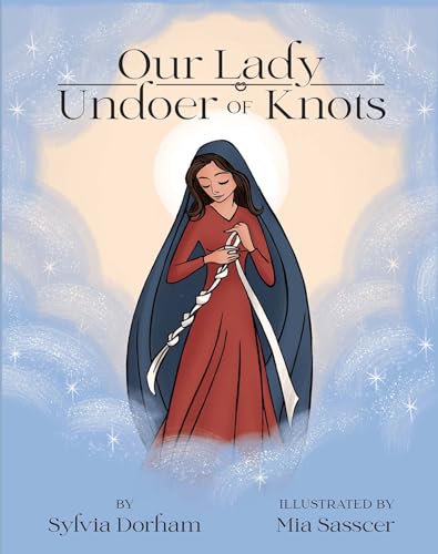 Our Lady Undoer of Knots von Tan Books