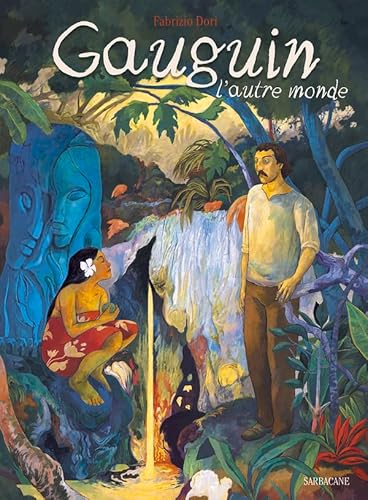 Gauguin, l'autre monde von SARBACANE
