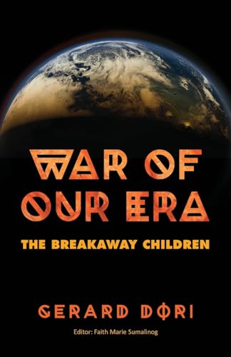 War of Our Era: The Breakaway Children War of Our Era: The Breakaway Children von Gatekeeper Press