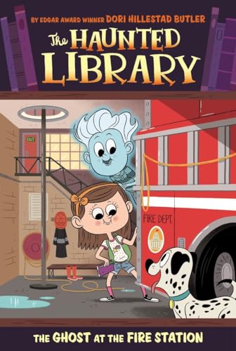 The Ghost at the Fire Station #6 (The Haunted Library, Band 6)