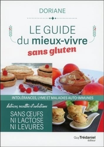 Le guide du mieux-vivre sans gluten - Intolérances, lyme et maladies auto-immunes von TREDANIEL