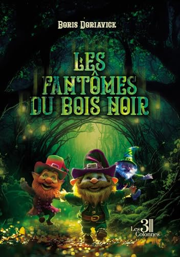 Les fantômes du Bois Noir Les fantômes du Bois Noir von Les trois colonnes