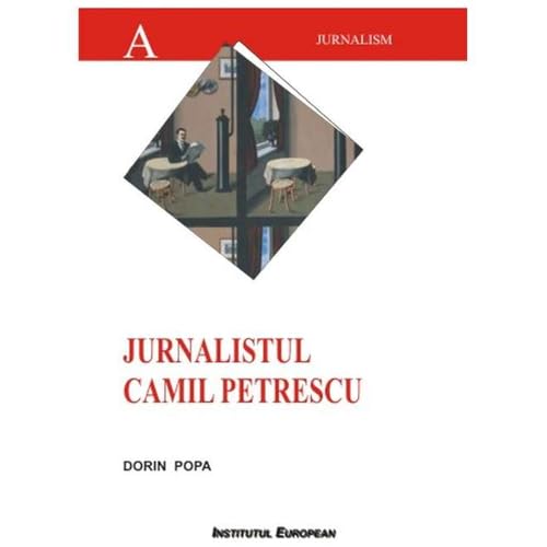 Jurnalistul Camil Petrescu von Institutul European