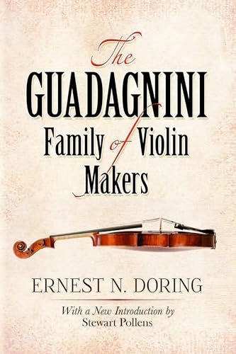 Doring Ernest The Guadagnini Family Of Violin Makers (Pollens) Bam (Dover Books on Music: Violin) von Dover Publications