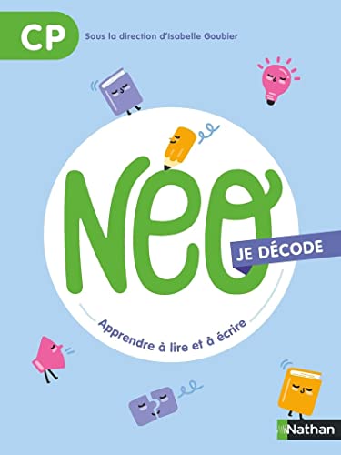 Neo je décode CP - Manuel de code: Apprendre à lire et à écrire von NATHAN