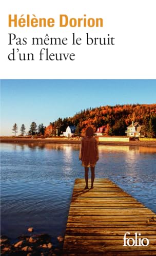 Pas même le bruit d'un fleuve