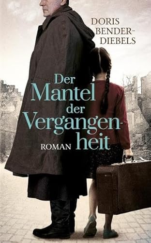 Der Mantel der Vergangenheit: Roman Der Mantel der Vergangenheit: Roman