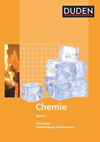 Duden Chemie - Sekundarstufe I - Mecklenburg-Vorpommern und Thüringen - Band 1: Schulbuch Duden Chemie - Sekundarstufe I - Mecklenburg-Vorpommern und Thüringen - Band 1: Schulbuch