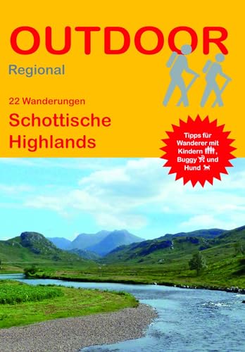 22 Wanderungen Schottische Highlands: GPS-Tracks zum Download. Tipps für Wanderer mit Kindern, Buggy und Hund (Outdoor Regional, Band 365) von Stein, Conrad Verlag