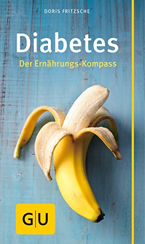 Diabetes: Der Ernährungs-Kompass (GU Gesundheit) von Gräfe und Unzer