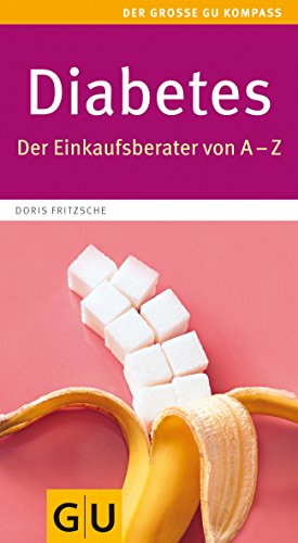 Diabetes: Der Einkaufsberater von A - Z (GU Gesundheit)